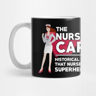 The Nurses Cape Proof That Nurses Are Superheroes Mug